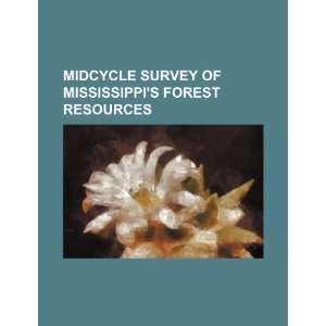  Midcycle survey of Mississippis forest resources 