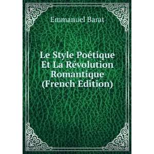 Le Style PoÃ©tique Et La RÃ©volution Romantique (French Edition 