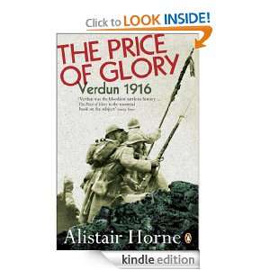 The Price of Glory Verdun 1916 (Penguin History) Alistair Horne 