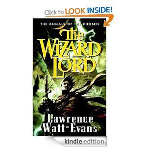 The Wizard Lord Volume One of the Annals of the Chosen Lawrence Watt 