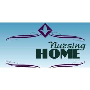  3x6 Vinyl Banner   Nursing Home 