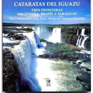  Cataratas del Iguazu Tres Fronteras, Argentina, Brasil Y 