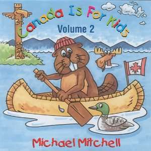  Canada Is for Kids V.2 Michael Mitchell Music