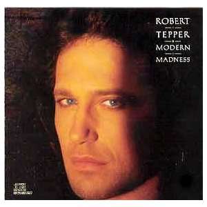  Modern Madness Robert Tepper Music