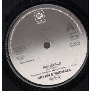   PINOCCHIO 7 INCH (7 VINYL 45) UK PYE 1979 BRYAN AND MICHAEL Music