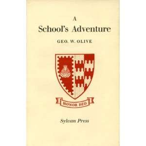  A schools adventure George W Olive Books