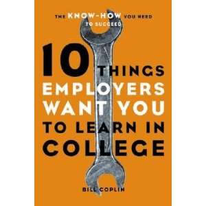  10 Things Employers Want You to Learn in College The Know How You 