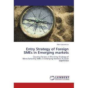  Entry Strategy of Foreign SMEs in Emerging markets Country 