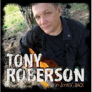  No Lookin Back Tony Roberson Music