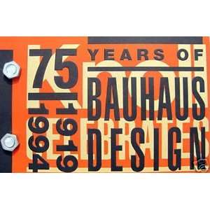  75 Years of Bauhaus Design, 1919 1994 Books
