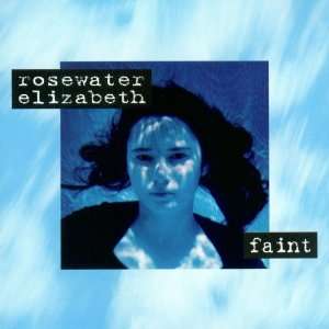  Faint rosewater elizabeth Music