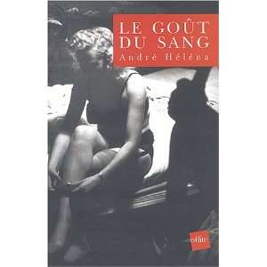  le gout du sang (9782846081207) André Héléna Books