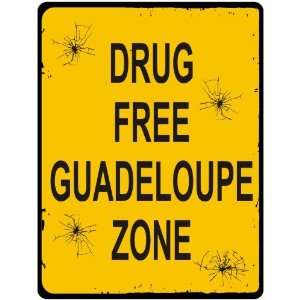  New  Drug Free / Guadeloupe Zone  Guadeloupe Parking 