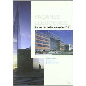  Façanes Lleugres. Manual Del Projecte Arquitectonic 