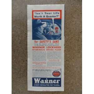 Wagner Brake Fluid ,Vintage 40s print ad (Isnt your life worth a 