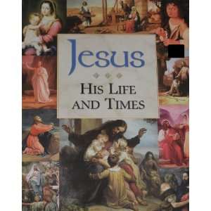  Jesus His Life and Times (9781412711012) Books