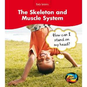  Skeleton & Muscle How Can I Stand/Head (Body Systems 