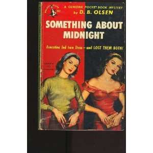  Something about midnight D. B Olsen Books