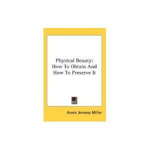  Physical Beauty How to Obtain & How to Preserve It [PB 