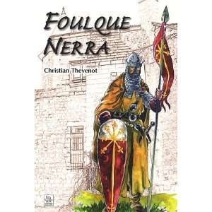  Foulque Nerra (French Edition) (9782813800046) Books