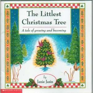  The Littlest Christmas Tree, A Tale of Growing and 