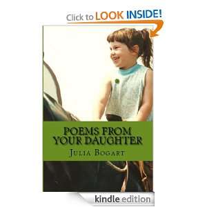  Poems From Your Daughter eBook Julia Bogart Kindle Store