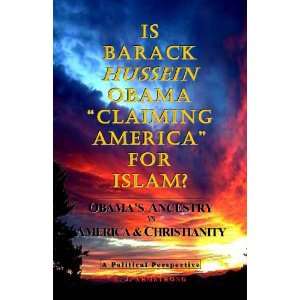  Is Barack Hussein Obama Claiming America For Islam 