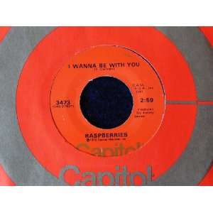    I Wanna Be With You / Goin Nowhere Tonight Raspberries Music