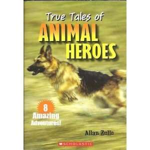    True Tales of Animal Heroes [Paperback] Allan Zullo Books