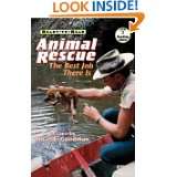 Animal Rescue The Best Job There Is by Susan E. Goodman (Feb 1, 2001)