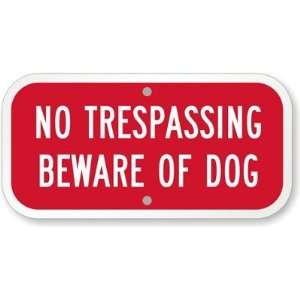  No Trespassing Beware of Dog Engineer Grade Sign, 12 x 6 
