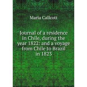  Journal of a residence in Chile, during the year 1822 and 