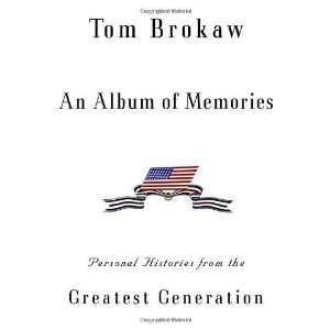   Histories from the Greatest Generation [Hardcover] Tom Brokaw Books