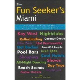 The Fun Seekers Miami The Ultimate Guide to One of the Worlds 