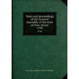   Assembly of the state of New Jersey. 1796 New Jersey. Legislature