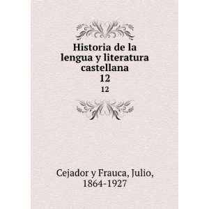  Historia de la lengua y literatura castellana. 12 Julio 