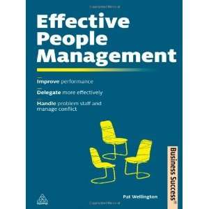  People Management Improve Performance, Delegate More Effectively 