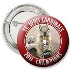 Rally Squirrel BUTTON   2011 St. Louis Cardinals Champions World 