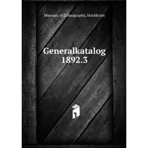    Generalkatalog 1892.3 Stockholm Museum of Ethnography Books