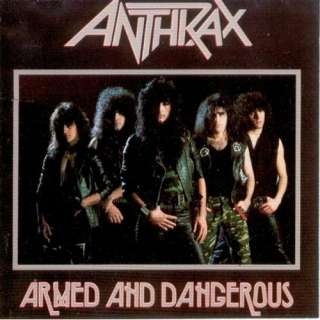  Armed and Dangerous Anthrax