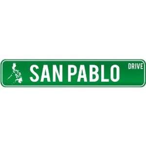 New  San Pablo Drive   Sign / Signs  Philippines Street Sign City 