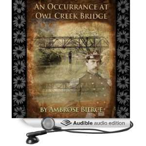  An Occurrance at Owl Creek Bridge (Audible Audio Edition 