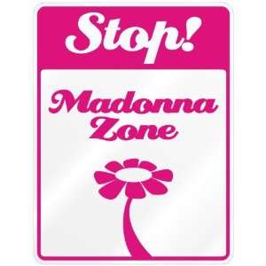 New  Stop  Madonna Zone  Parking Sign Name  Kitchen 