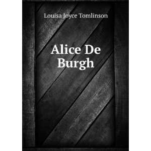  Alice De Burgh Louisa Joyce Tomlinson Books