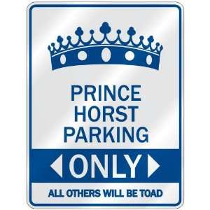   PRINCE HORST PARKING ONLY  PARKING SIGN NAME