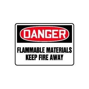   FLAMMABLE MATERIALS KEEP FIRE AWAY 10 x 14 Adhesive Dura Vinyl Sign