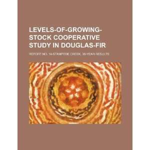  Levels of growing stock cooperative study in Douglas fir 