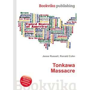  Tonkawa Massacre Ronald Cohn Jesse Russell Books