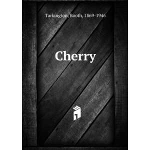  Cherry, Booth Tarkington Books