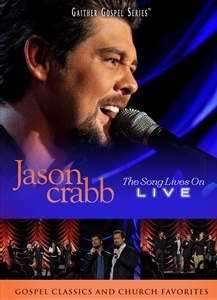 Jason Crabb Live The Song Lives On DVD   Gaither Gospel Series 
